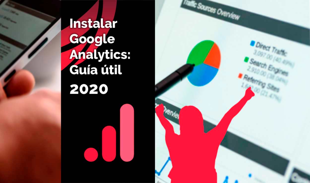 Instalar Google Analytics: Guía útil 2020