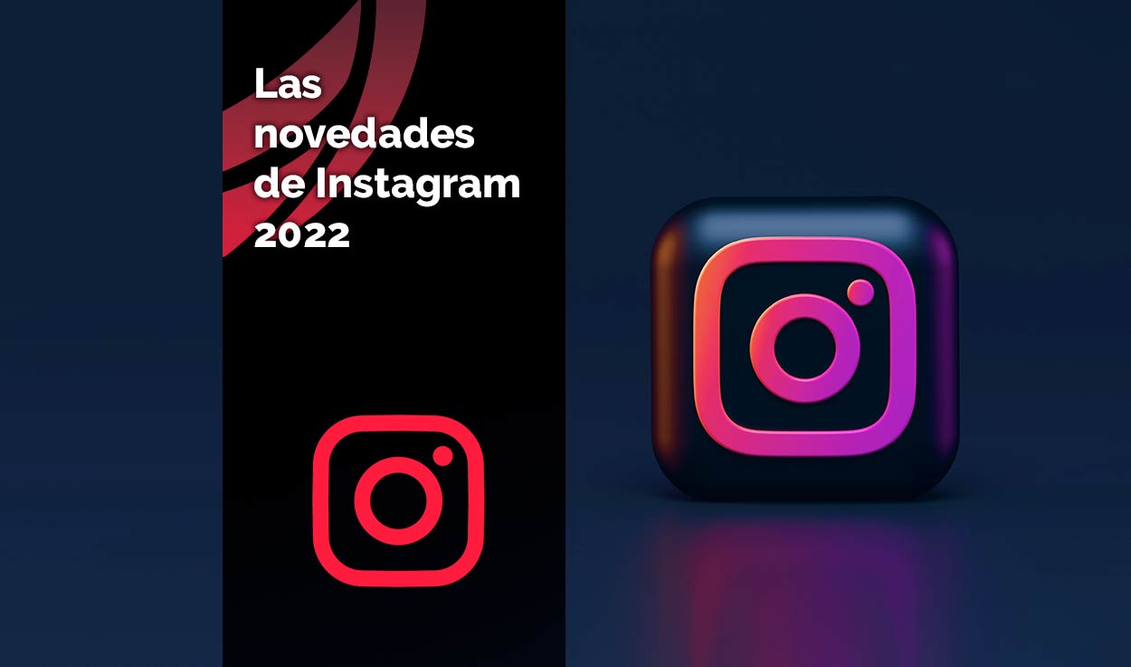Las novedades de Instagram 2022