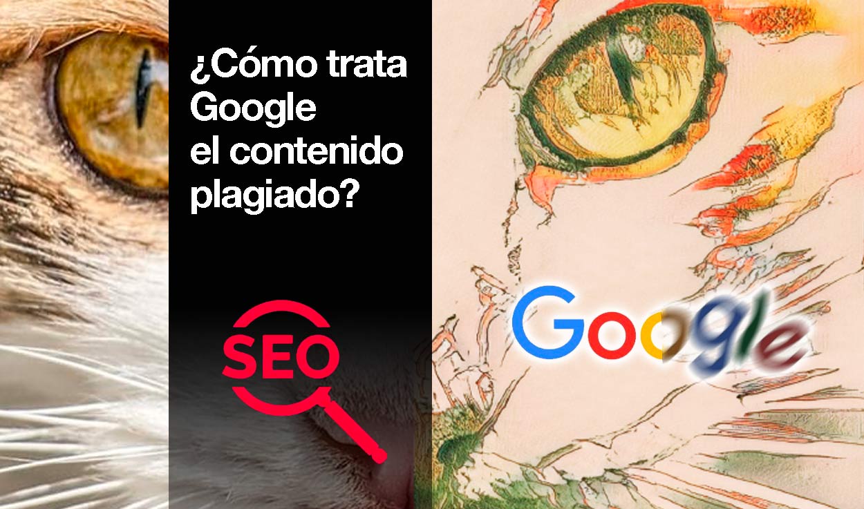 ¿Cómo trata Google el contenido plagiado?