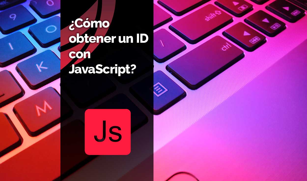 ¿Cómo obtener el valor de un ID en JavaScript?