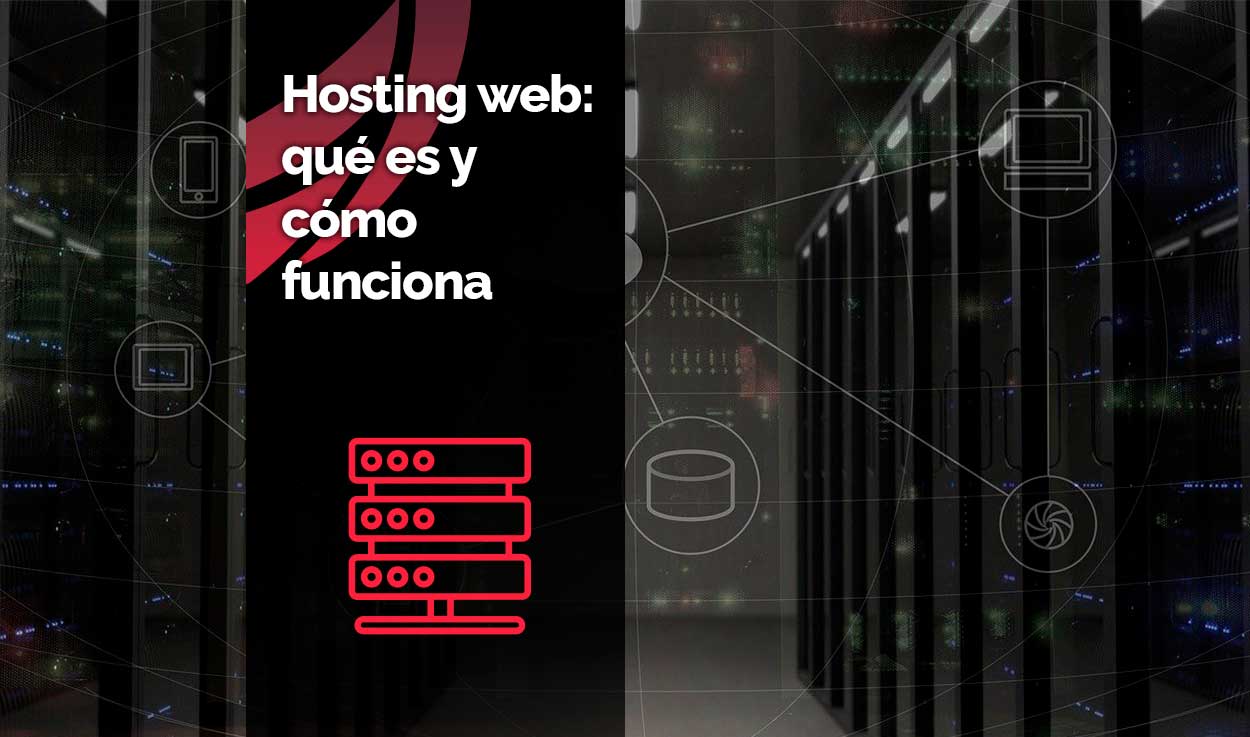 Web Hosting: qué es, cómo funciona y cuánto cuesta