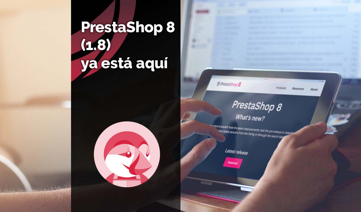 PrestaShop 8 (aka 1.8) ya está aquí