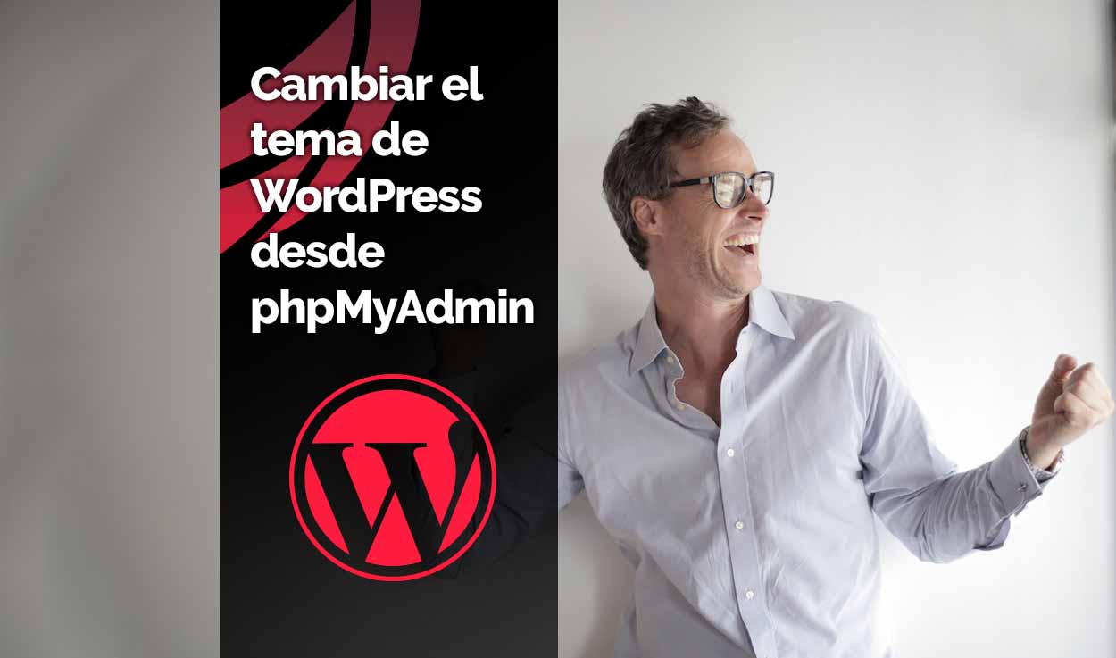 Cambiar el tema de WordPress desde phpMyAdmin