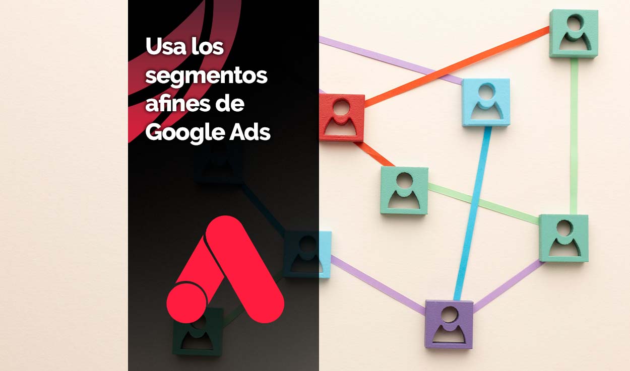 Usa los segmentos afines de Google Ads