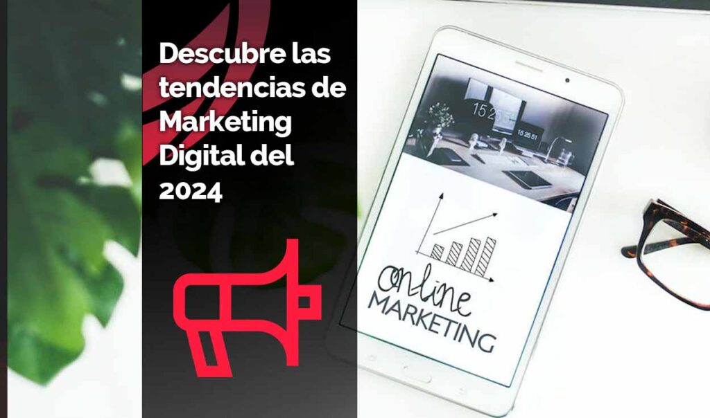 Descubre las tendencias de marketing digital del 2024