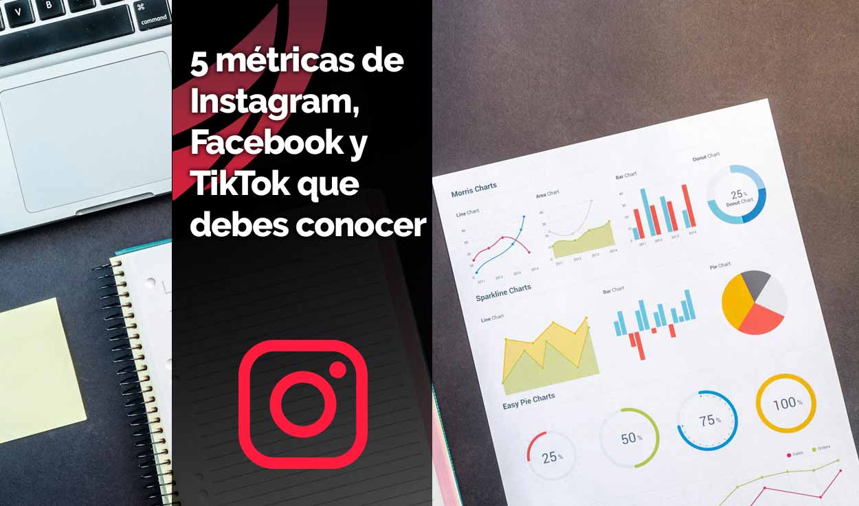 5 métricas de Instagram, Facebook y TikTok que debes conocer