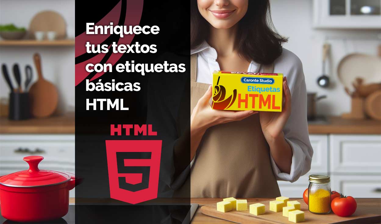 Enriquece tus textos con etiquetas básicas HTML