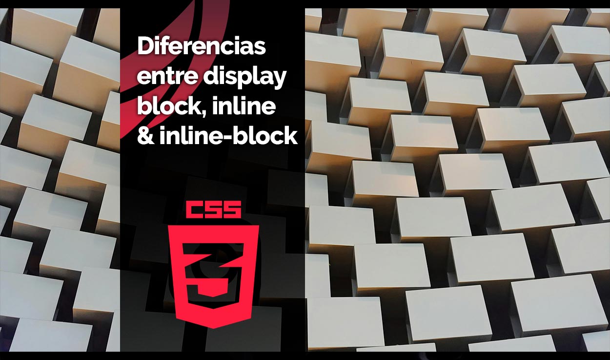 Diferencias entre display block, inline & inline-block