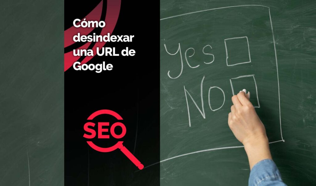 Cómo desindexar una URL de Google