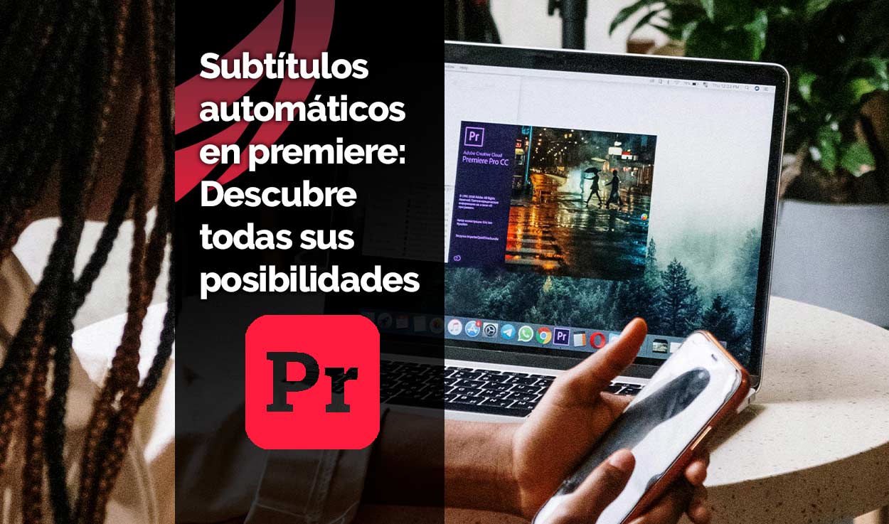 Subtítulos automáticos en premiere: Descubre todas sus posibilidades