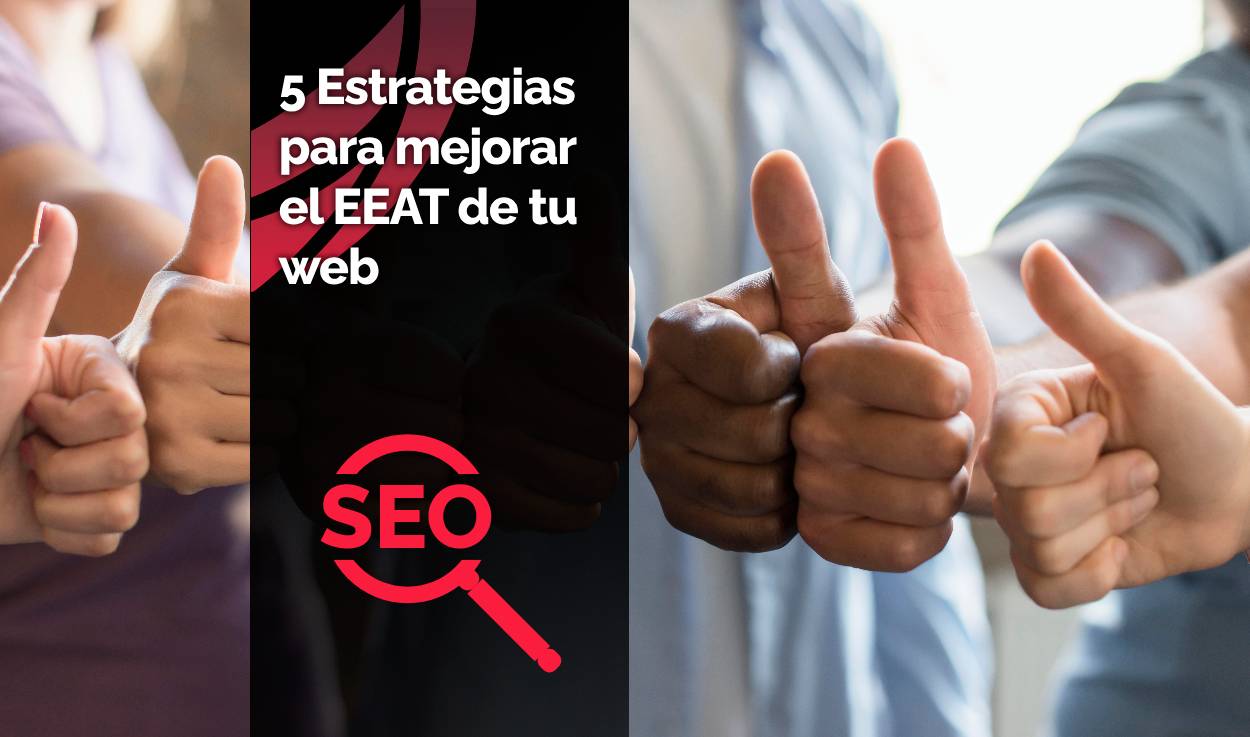 Estrategias para mejorar el EEAT de tu web