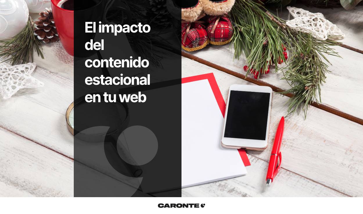 El impacto del contenido estacional en tu estrategia de SEO