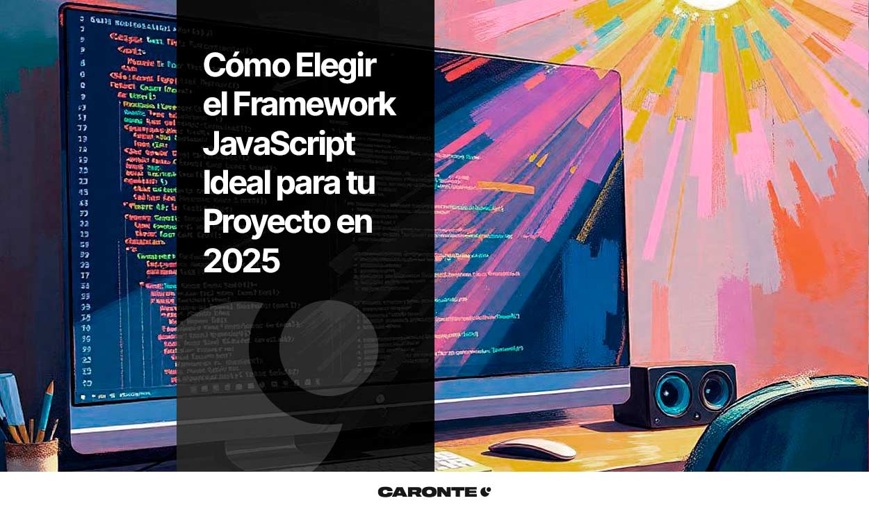 Guía completa: Cómo elegir el framework JavaScript ideal para tu proyecto en 2025