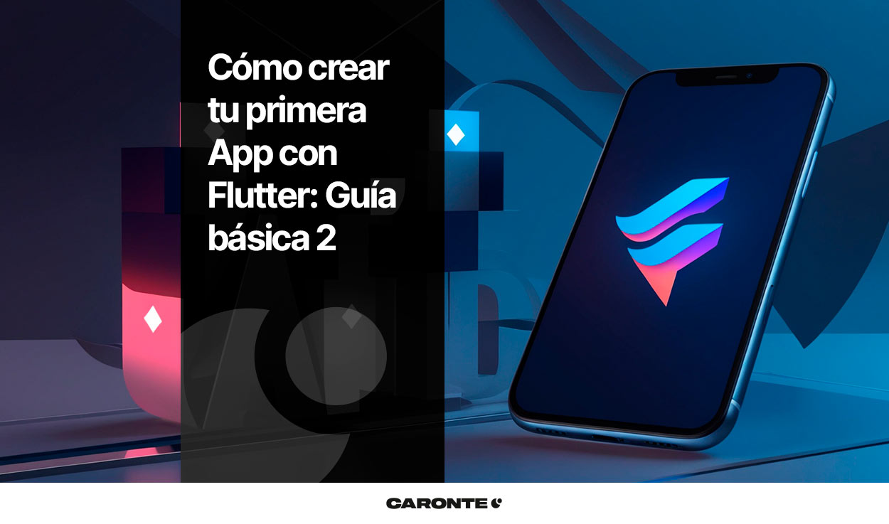 Cómo crear tu primera App con Flutter: Guía básica 2