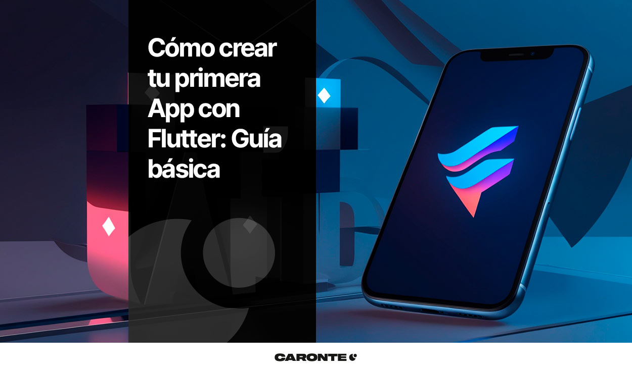 Cómo crear tu primera App con Flutter: Guía básica