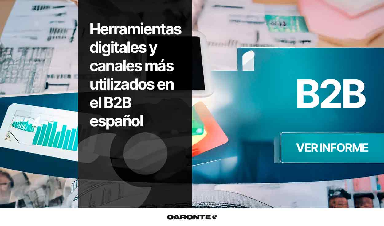Herramientas y canales digitales en el B2B: ¿Sabemos realmente usarlos?