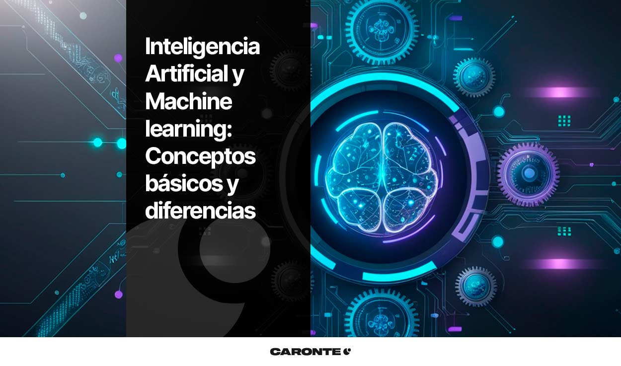 Inteligencia Artificial y Machine learning: Conceptos básicos y diferencias