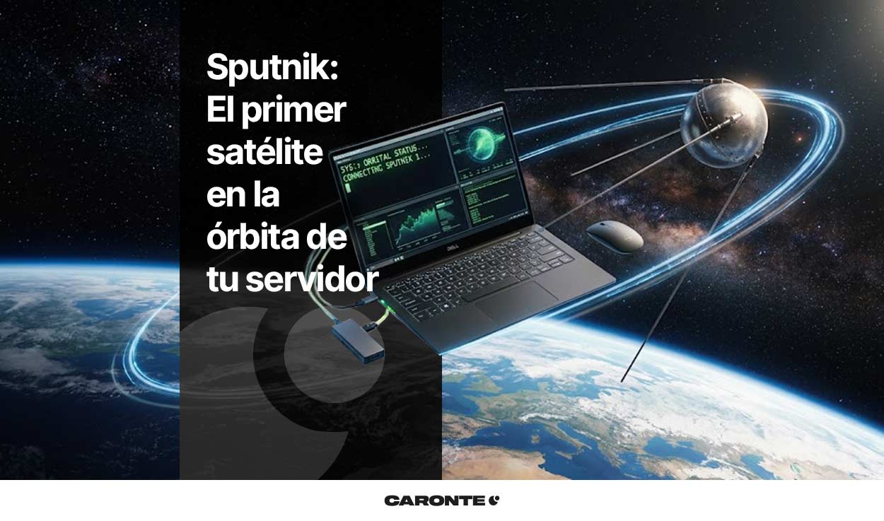 Sputnik: El primer satélite en la órbita de tu servidor